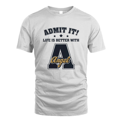 Life Is Better With Your Name Shirt ANGEL M1-17