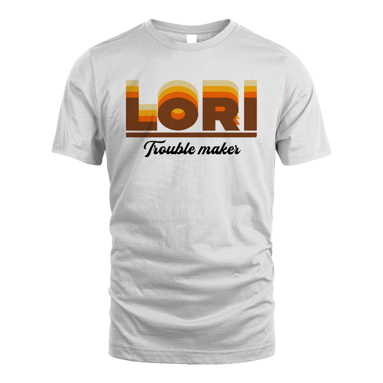 Your Name Trouble Maker Funny Shirt LORI M1-34