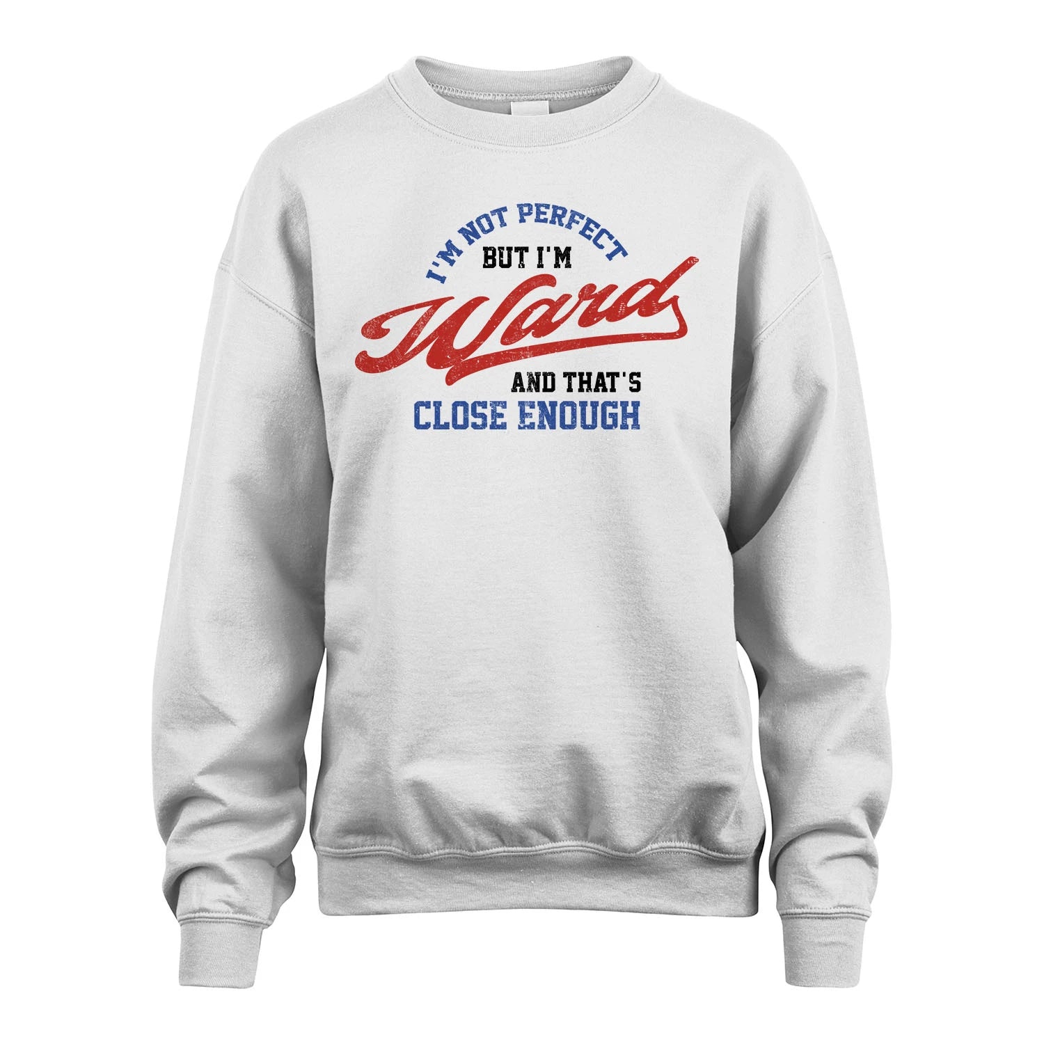 I'm Not Perfect But I'm Your Name And That's Close Enough Shirt WARD M1-27