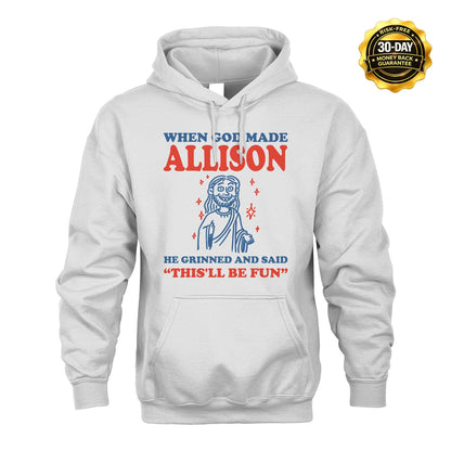 When God Made Name He Grinned And Said... ALLISON M1-1
