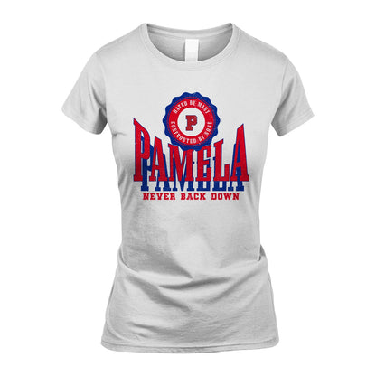 Your Name Never Back Down Shirt PAMELA M1-33