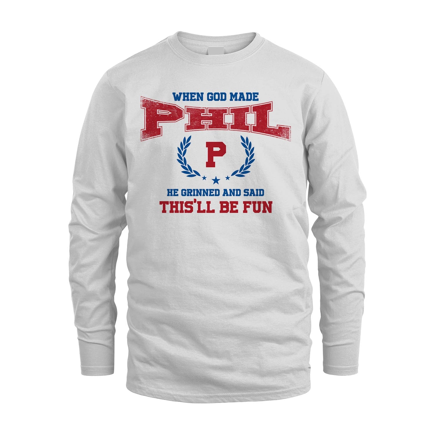 When God Made He Grinned And Said This'll Be Fun Shirt PHIL M1-12
