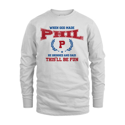 When God Made He Grinned And Said This'll Be Fun Shirt PHIL M1-12
