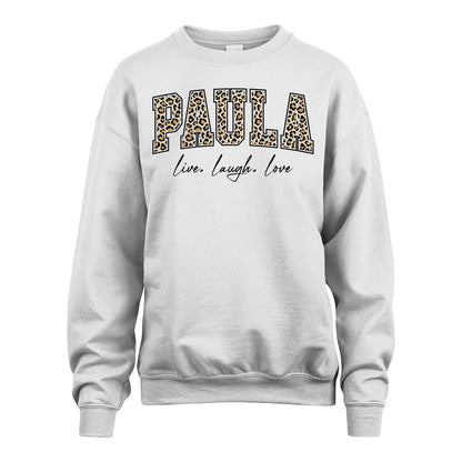 Live Laugh Love Custom Name With Leopard Pattern Shirt PAULA M1-13