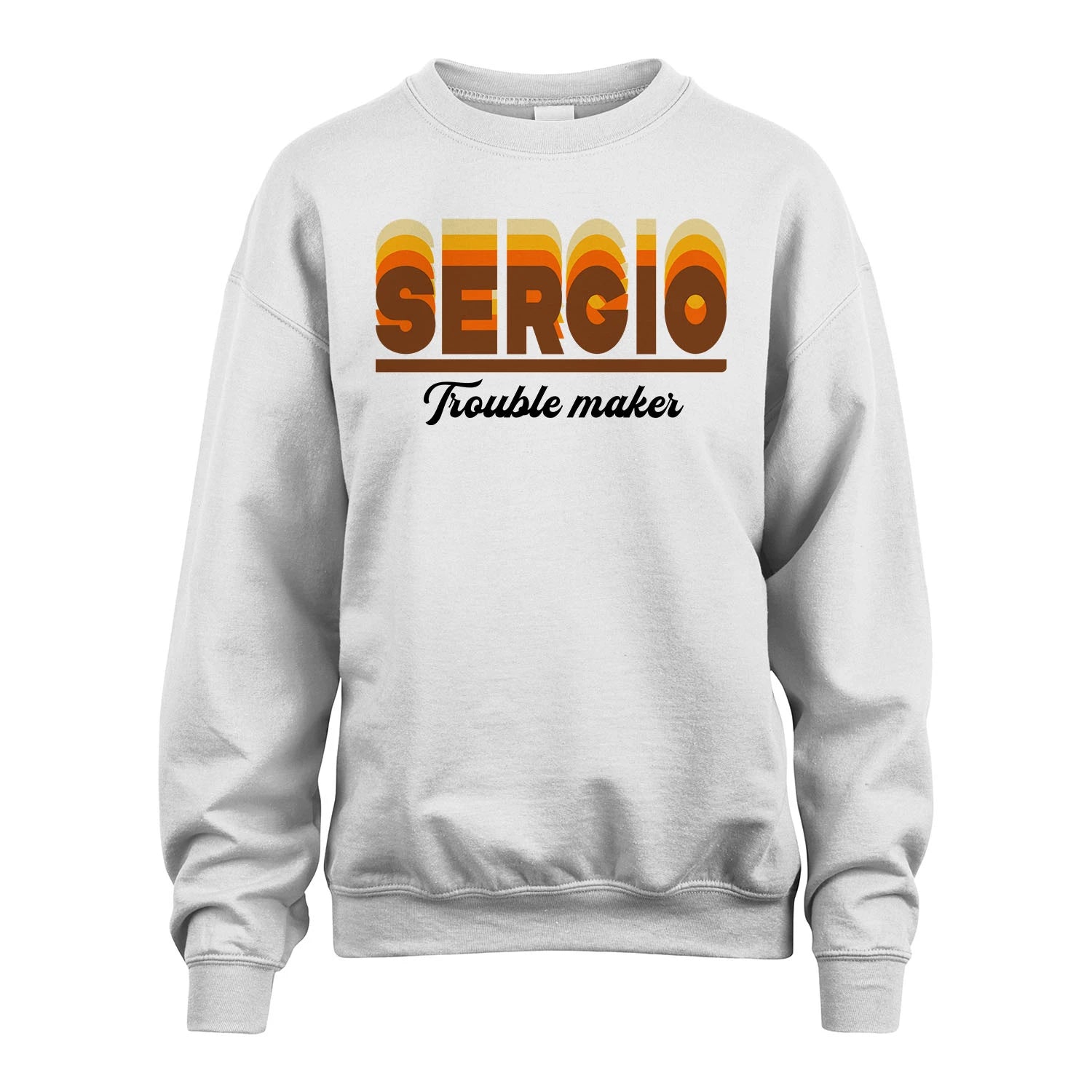 Your Name Trouble Maker Funny Shirt SERGIO M1-34