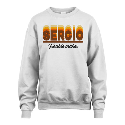 Your Name Trouble Maker Funny Shirt SERGIO M1-34