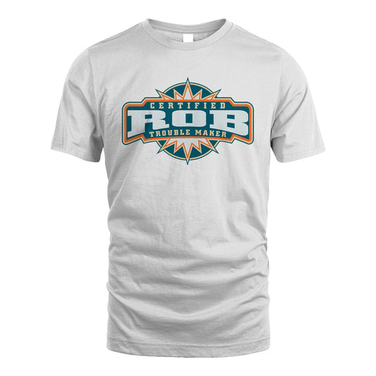 Certified Your Name Trouble Maker Shirt ROB M1-36