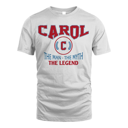 The Man The Myth The Legend Jet Style Shirt CAROL M1-9