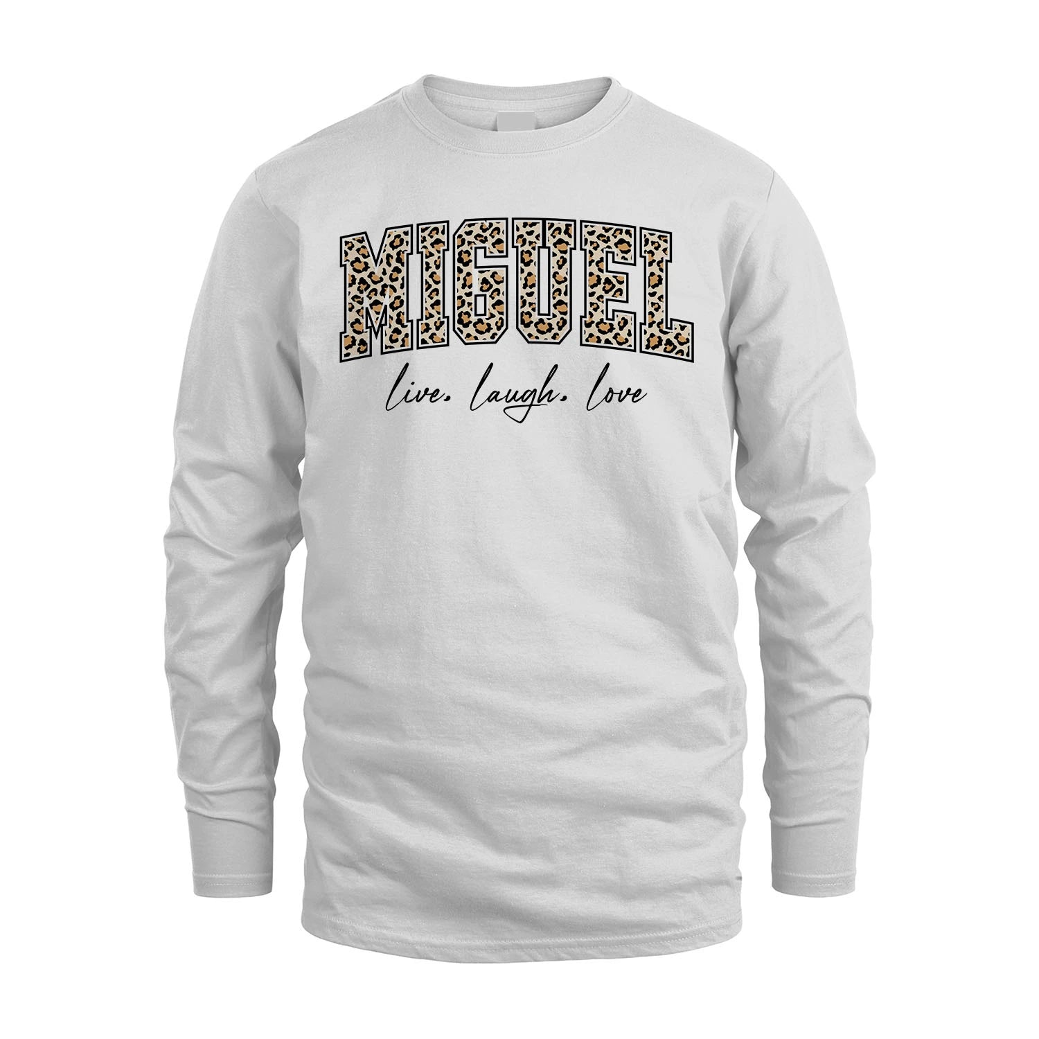 Live Laugh Love Custom Name With Leopard Pattern Shirt MIGUEL M1-13