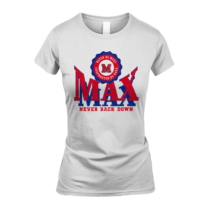 Your Name Never Back Down Shirt MAX M1-33