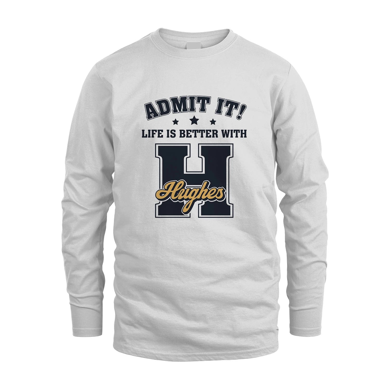 Life Is Better With Your Name Shirt HUGHES M1-17