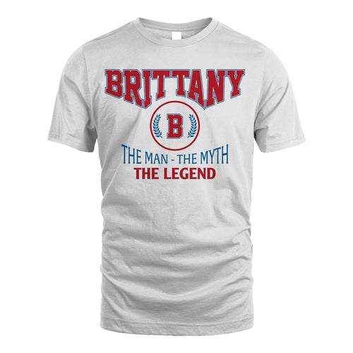 The Man The Myth The Legend Jet Style Shirt BRITTANY M1-9
