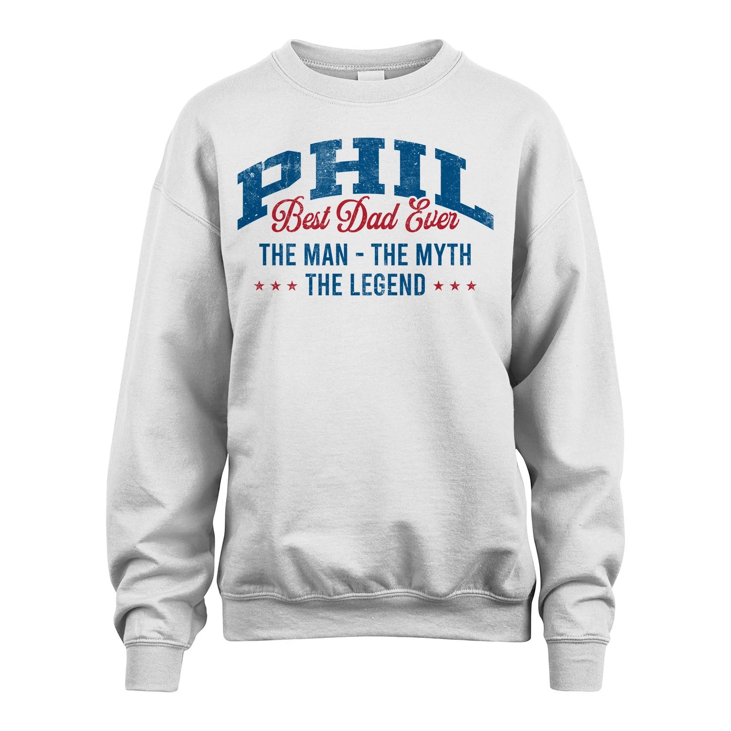 Best Dad Ever The Man The Myth The Legend PHIL M1-7