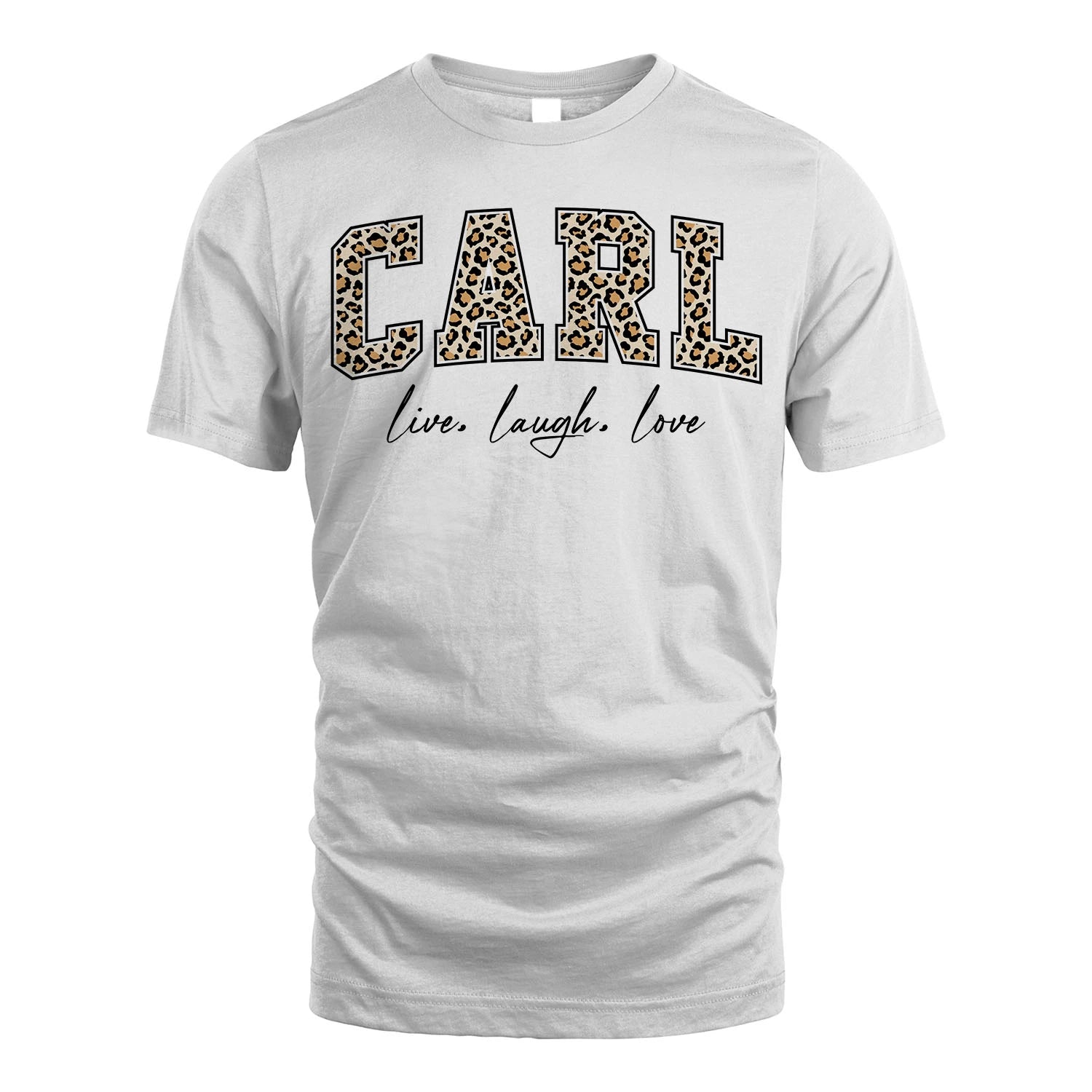 Live Laugh Love Custom Name With Leopard Pattern Shirt CARL M1-13