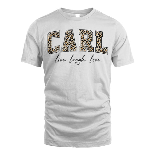Live Laugh Love Custom Name With Leopard Pattern Shirt CARL M1-13