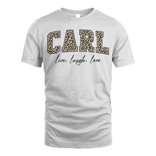 Live Laugh Love Custom Name With Leopard Pattern Shirt CARL M1-13