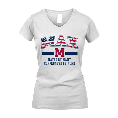 Hated By Many Confronted By None America Shirt MAX M1-10