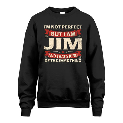 JIM 13K1-566 I'm Not Perfect But I Am...