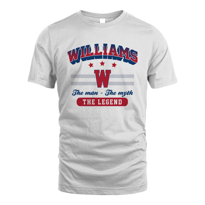 The Man The Myth The Legend With Your Name Shirt WILLIAMS M1-35
