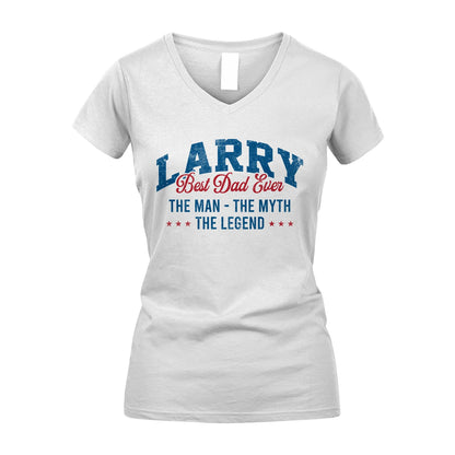 Best Dad Ever The Man The Myth The Legend LARRY M1-7