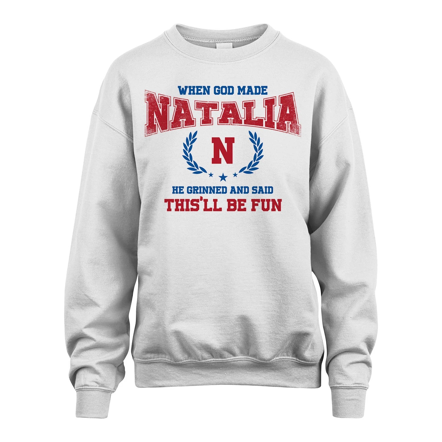 When God Made He Grinned And Said This'll Be Fun Shirt NATALIA M1-12