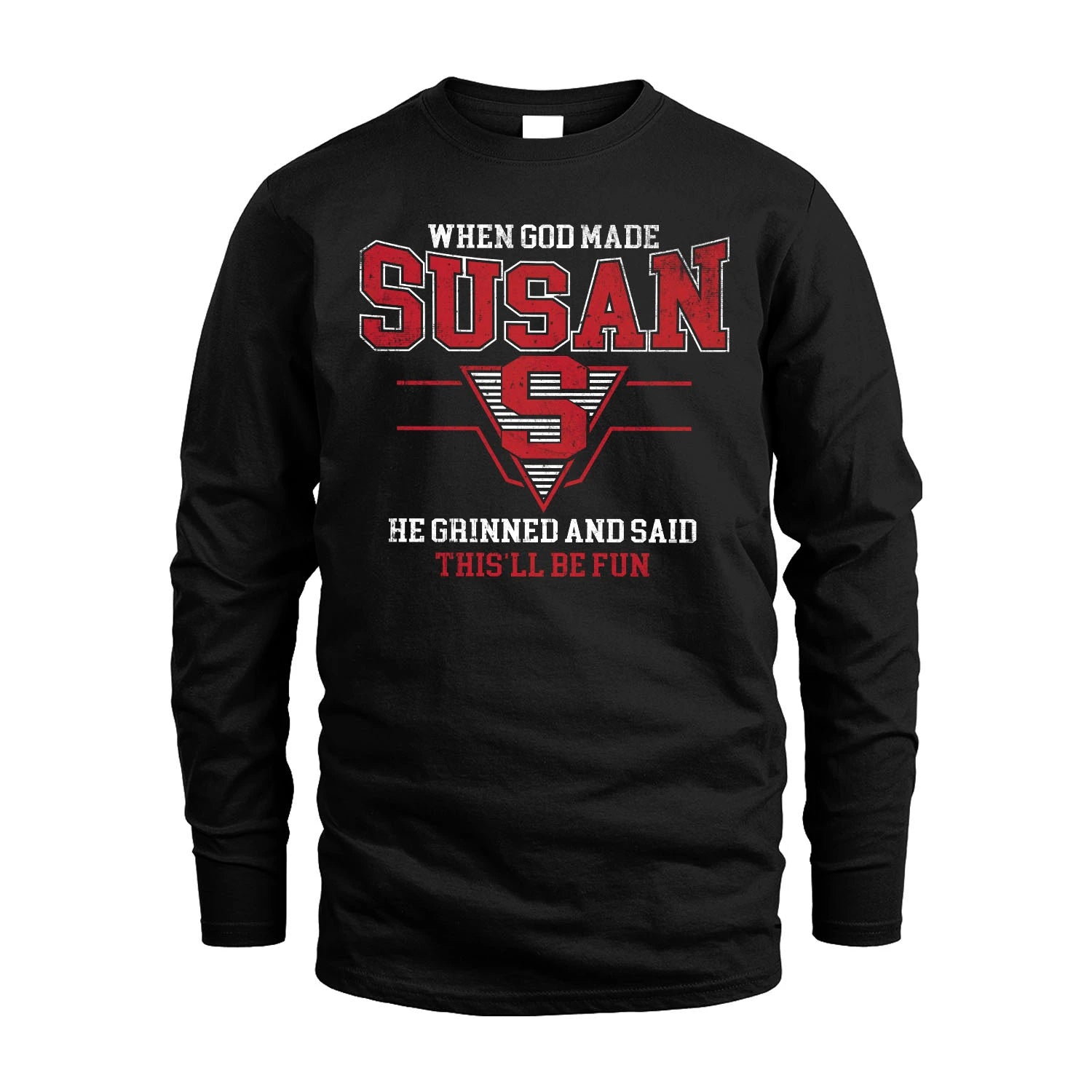 When God Made Your Name He Grinned And Said This'll Be Fun Baseball Shirt SUSAN M1-29