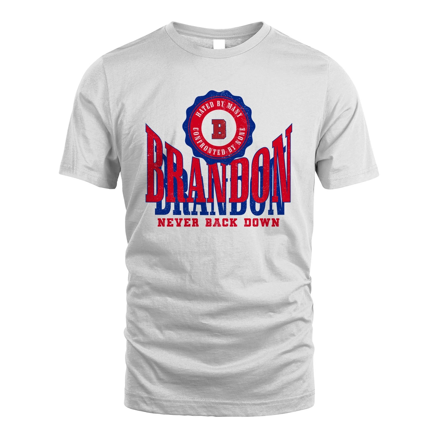 Your Name Never Back Down Shirt BRANDON M1-33