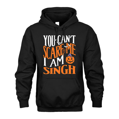 You Can't Scare Me I Am Funny Halloween Shirt SINGH M1-45
