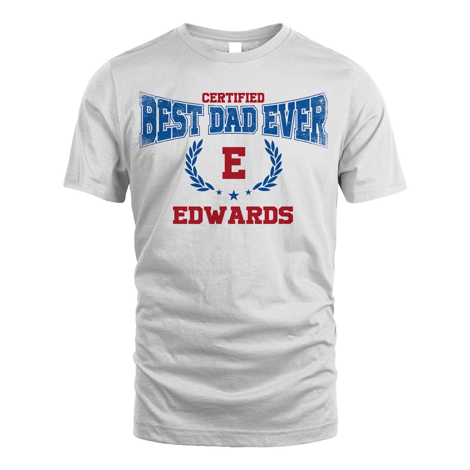 Certified Best Dad Ever Shirt EDWARDS M1-11