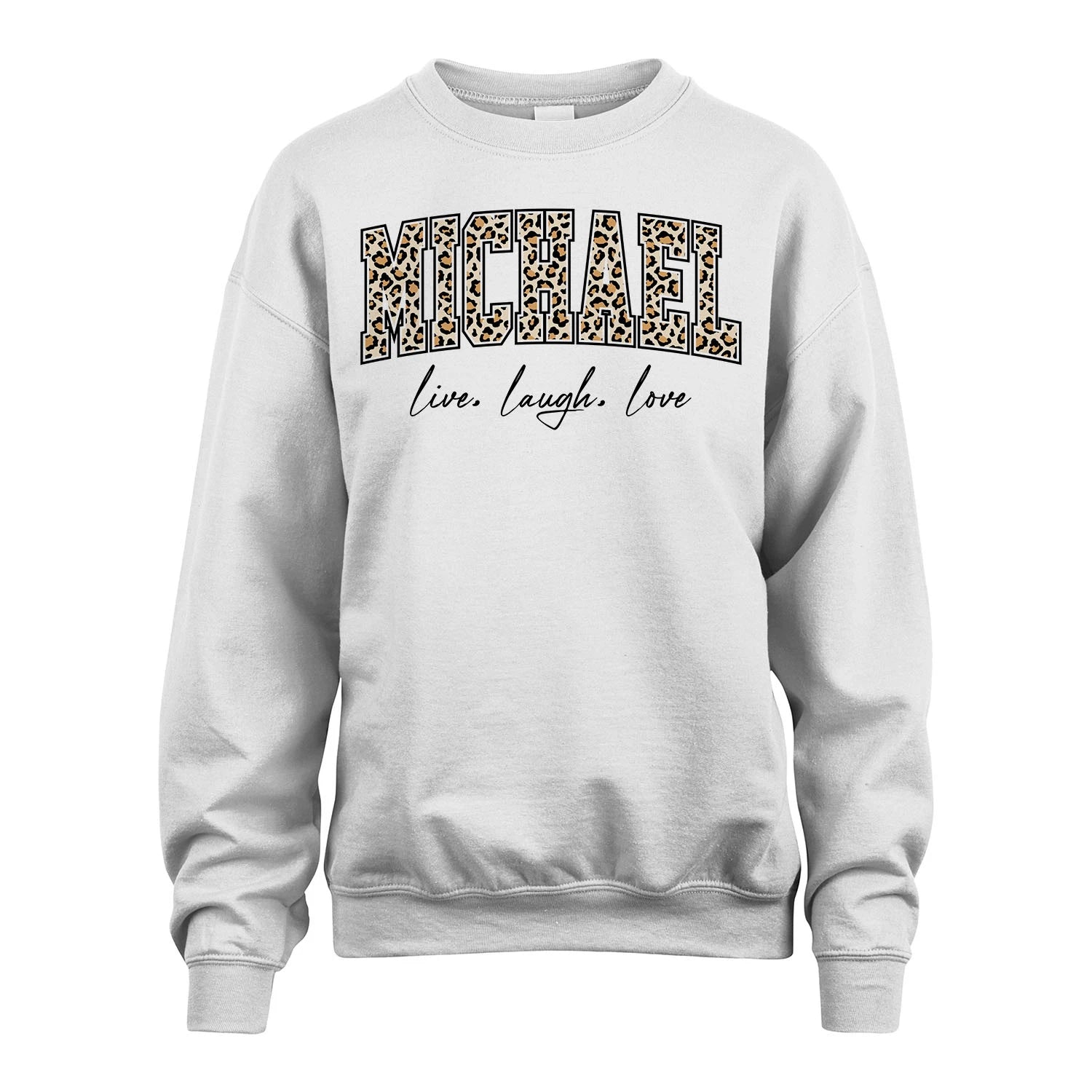 Live Laugh Love Custom Name With Leopard Pattern Shirt MICHAEL M1-13