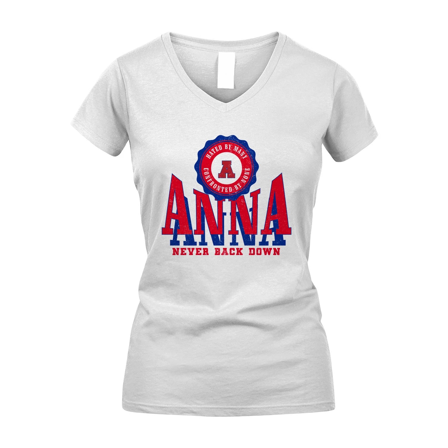 Your Name Never Back Down Shirt ANNA M1-33