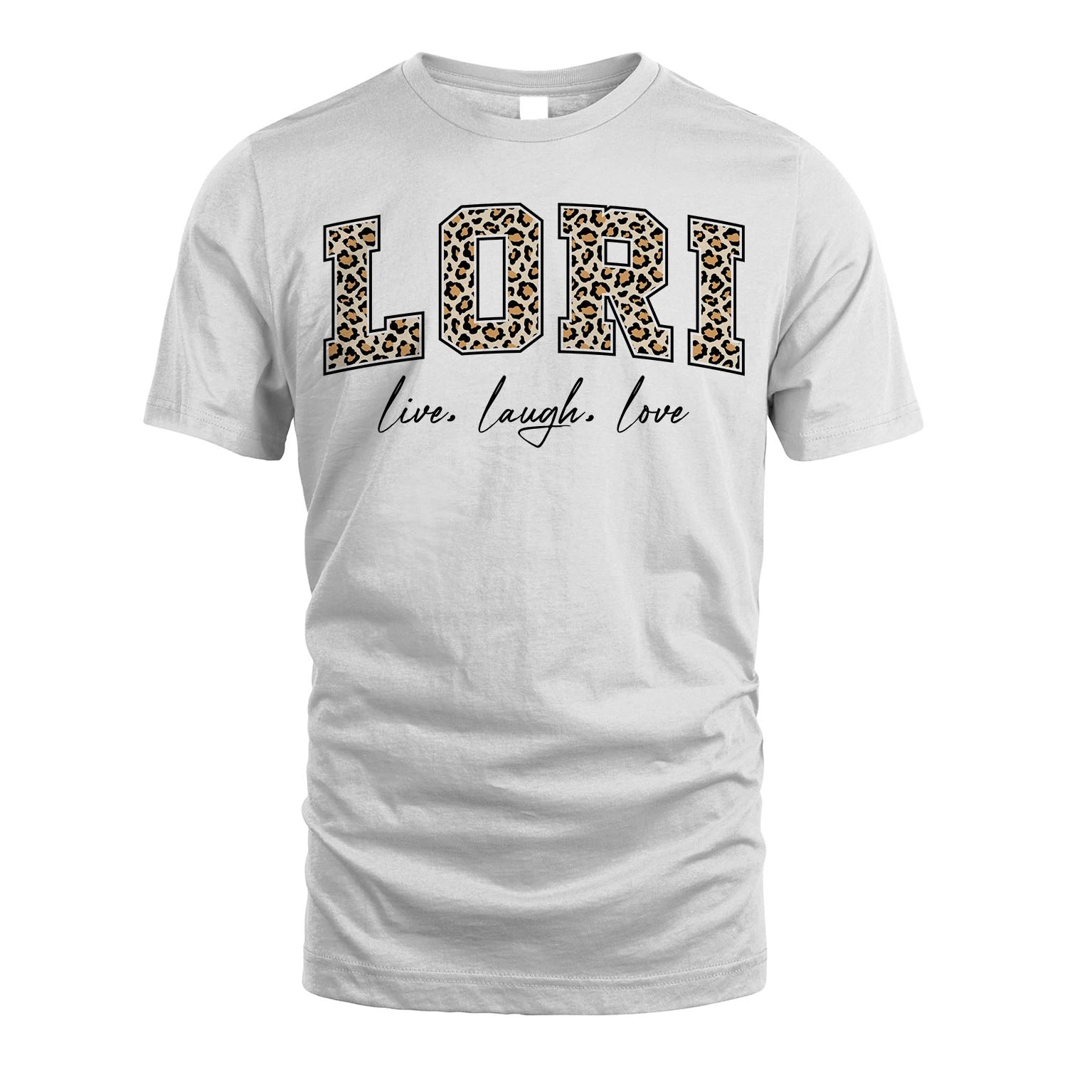 Live Laugh Love Custom Name With Leopard Pattern Shirt LORI M1-13