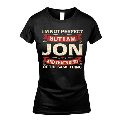 JON 13K1-566 I'm Not Perfect But I Am...