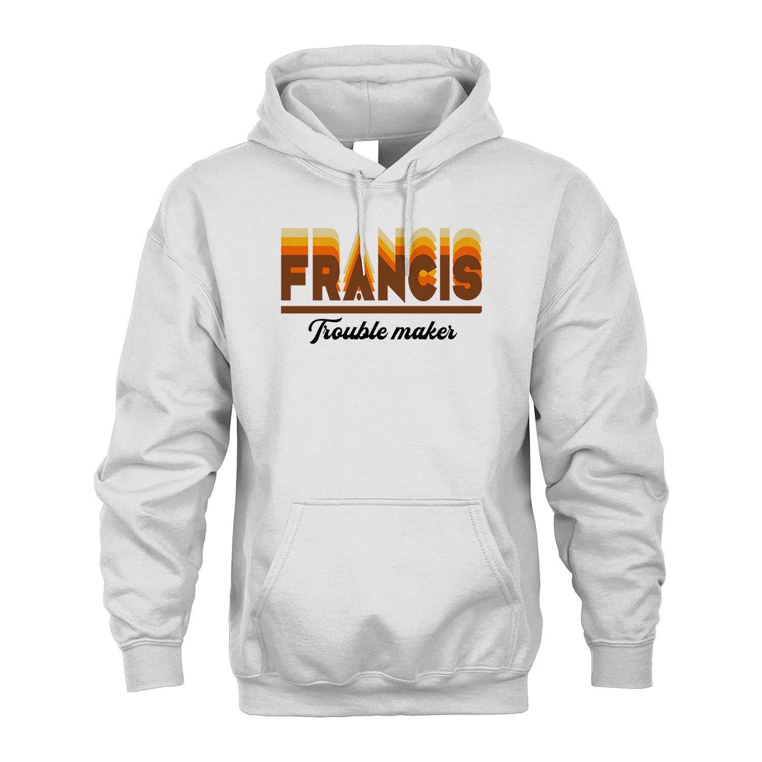 Your Name Trouble Maker Funny Shirt FRANCIS M1-34