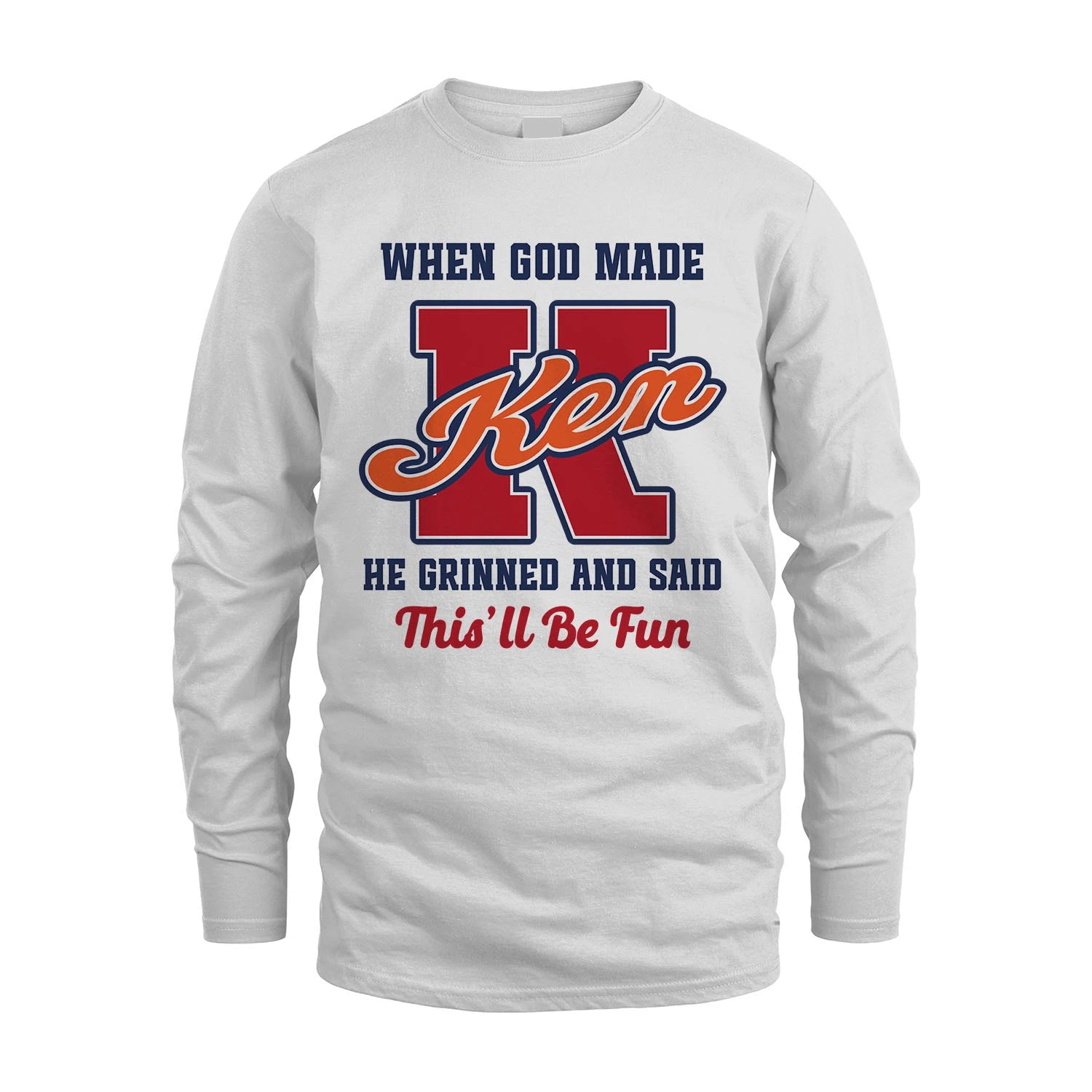 God Made Your Name Custom Shirt KEN M1-16