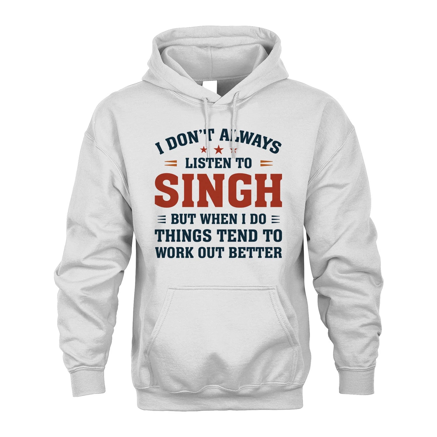 I Don't Always Listen To... SINGH M1-2