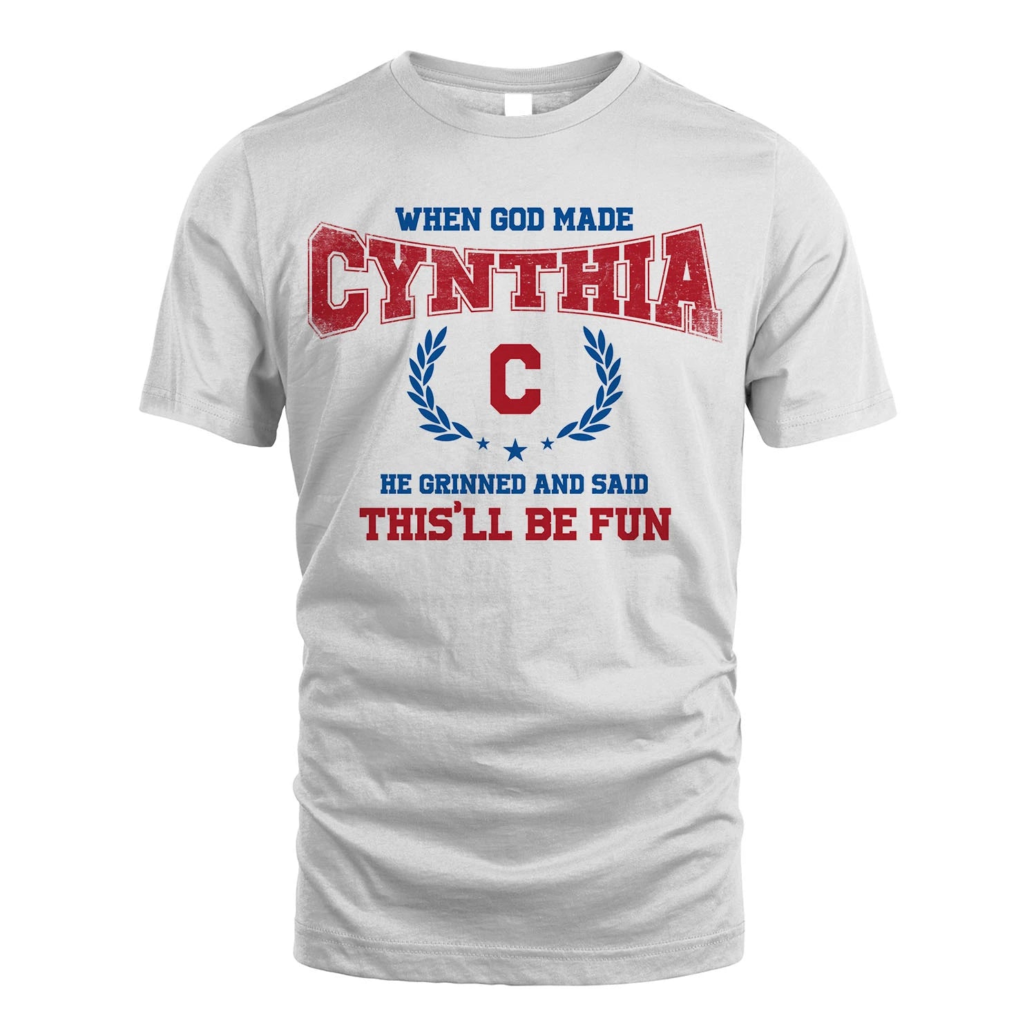 When God Made He Grinned And Said This'll Be Fun Shirt CYNTHIA M1-12