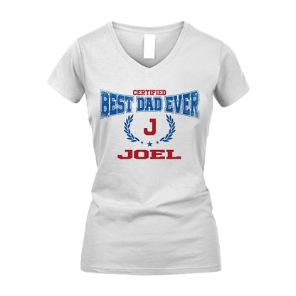 Certified Best Dad Ever Shirt JOEL M1-11