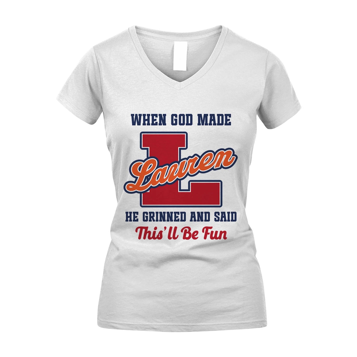 God Made Your Name Custom Shirt LAUREN M1-16