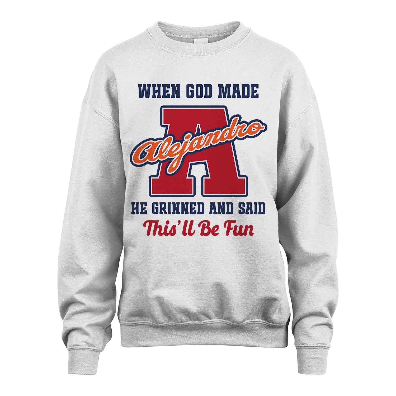 God Made Your Name Custom Shirt ALEJANDRO M1-16