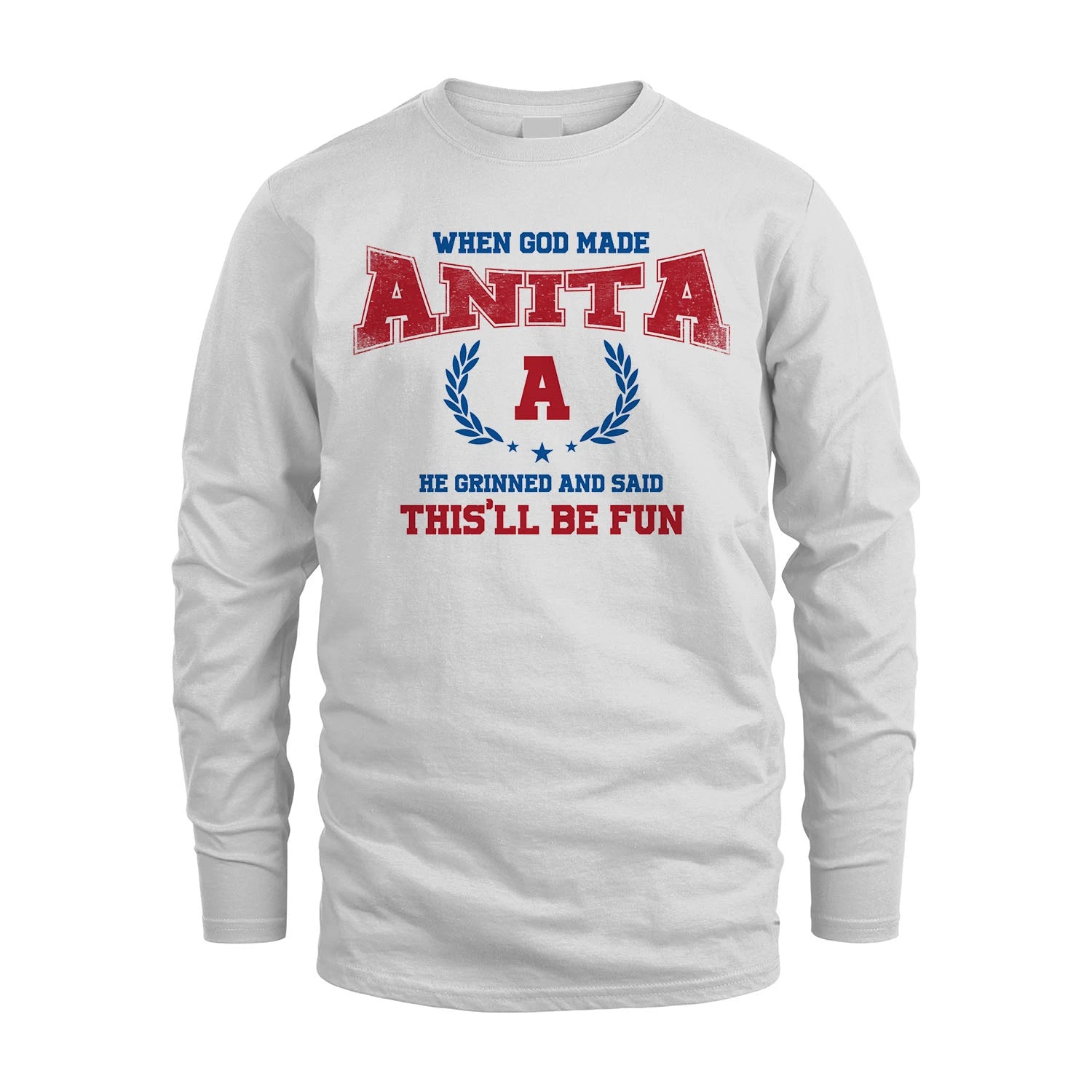 When God Made He Grinned And Said This'll Be Fun Shirt ANITA M1-12