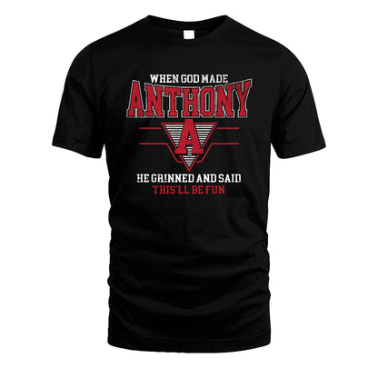 When God Made Your Name He Grinned And Said This'll Be Fun Baseball Shirt ANTHONY M1-29