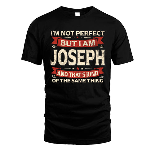 JOSEPH 13K1-566 I'm Not Perfect But I Am...