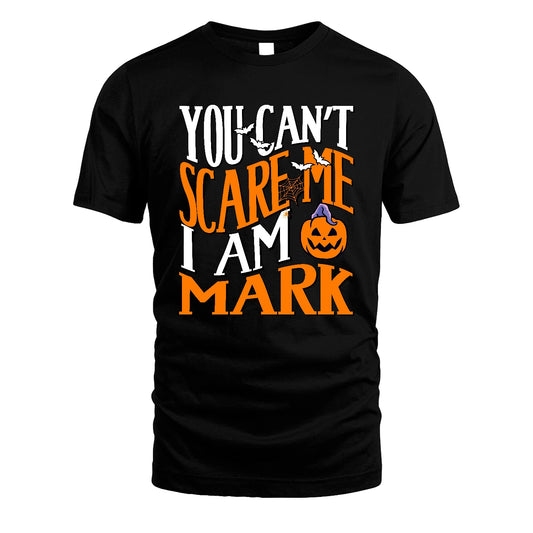 You Can't Scare Me I Am Funny Halloween Shirt MARK M1-45