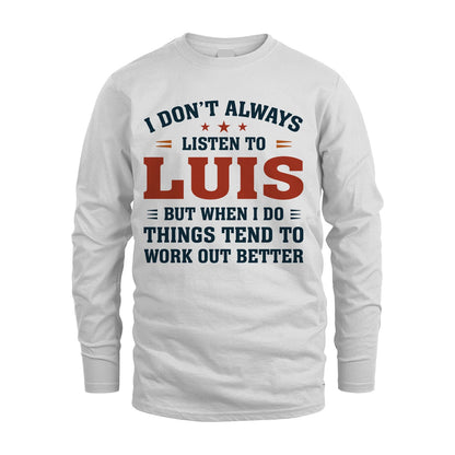 I Don't Always Listen To... LUIS M1-2