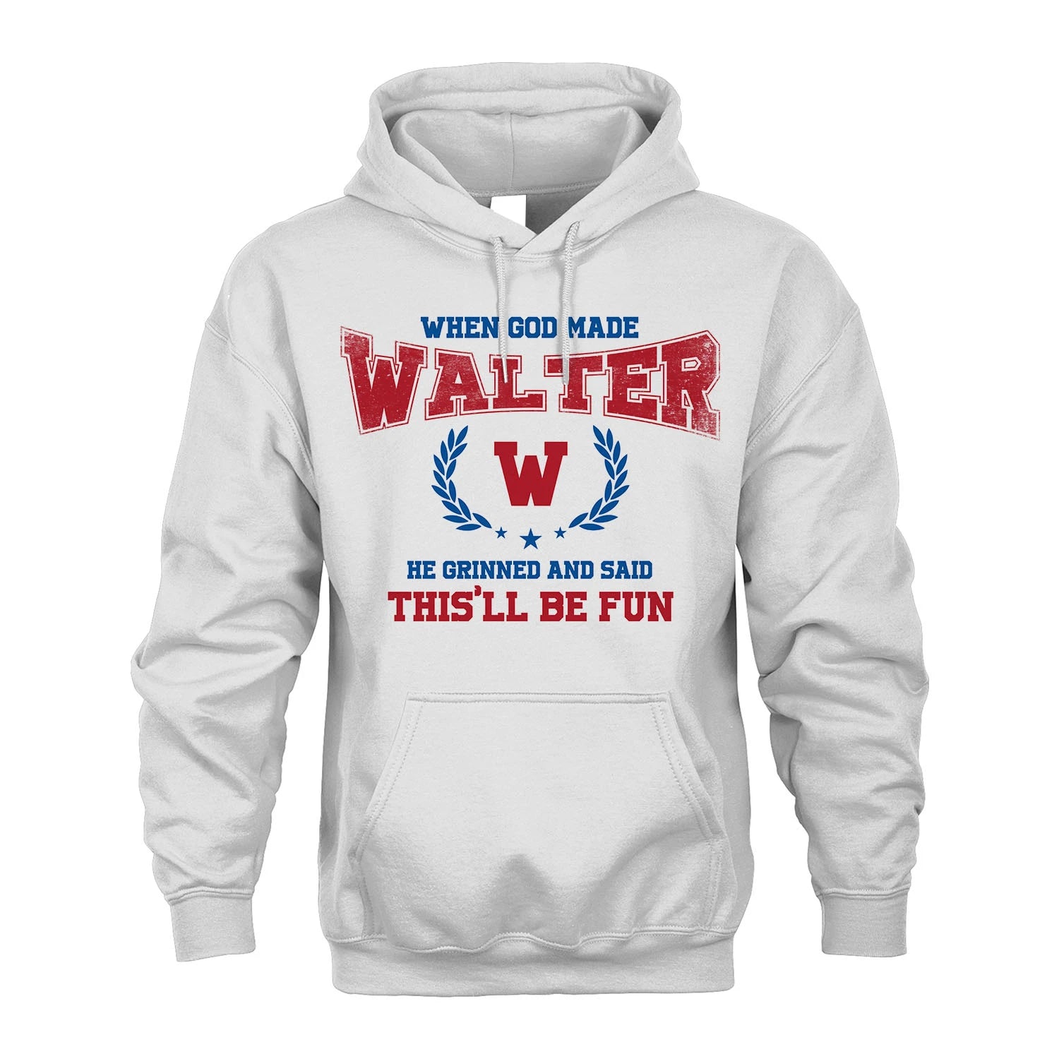 When God Made He Grinned And Said This'll Be Fun Shirt WALTER M1-12