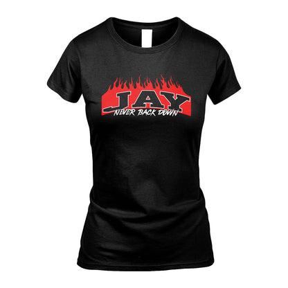 Never Back Down Your Name With Fire Shirt JAY M1-37