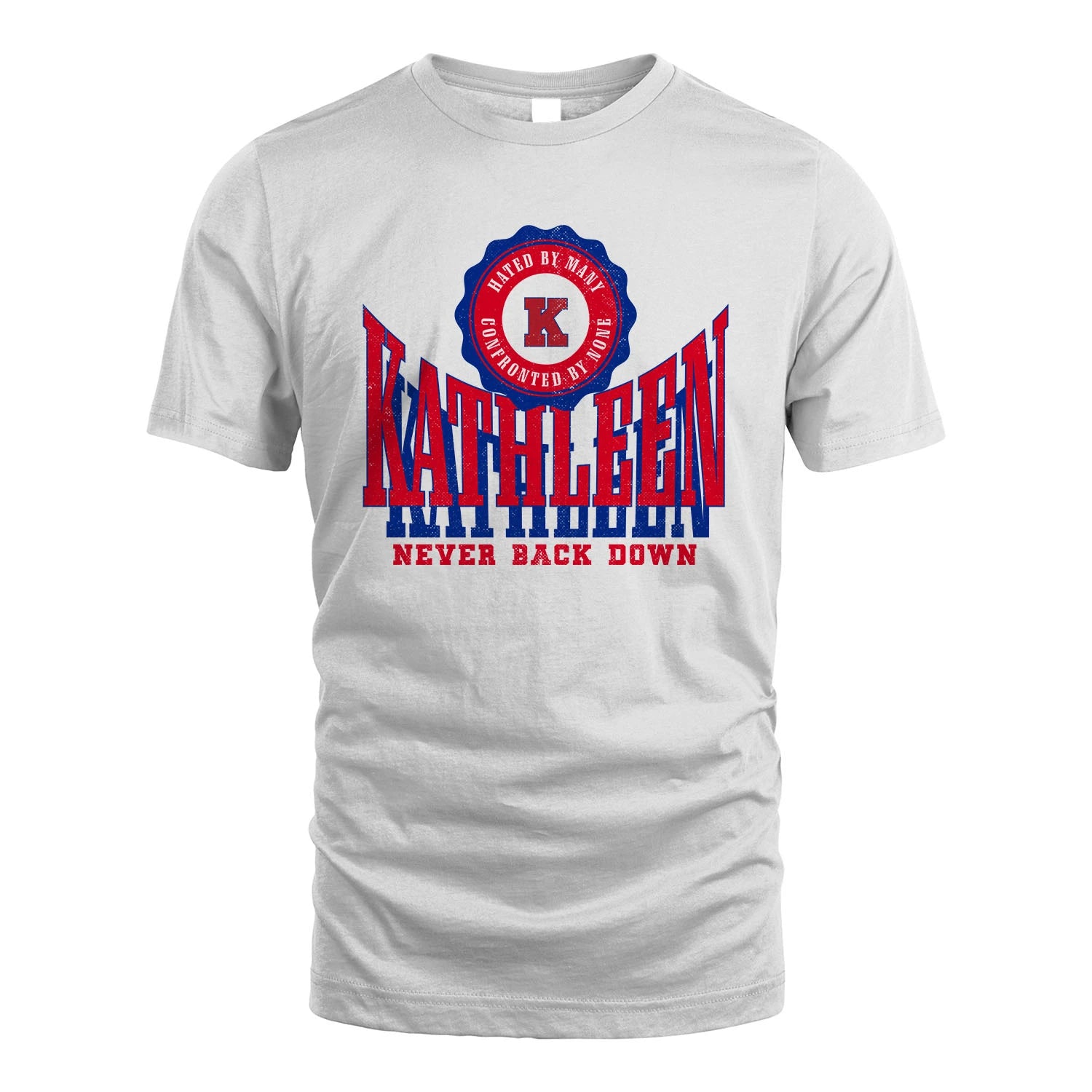 Your Name Never Back Down Shirt KATHLEEN M1-33