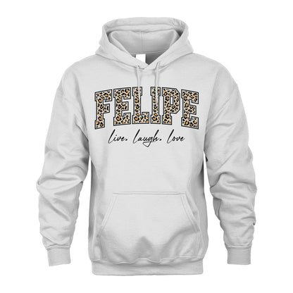 Live Laugh Love Custom Name With Leopard Pattern Shirt FELIPE M1-13