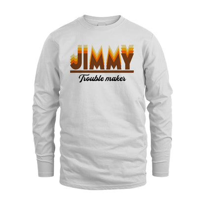 Your Name Trouble Maker Funny Shirt JIMMY M1-34